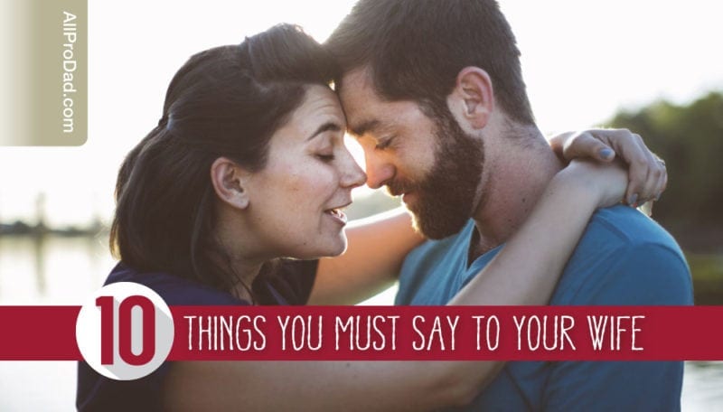things you must say to your wife