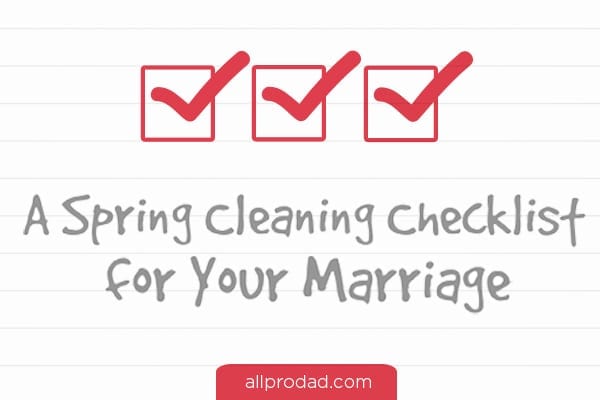 A Spring Cleaning Checklist for Your Marriage
