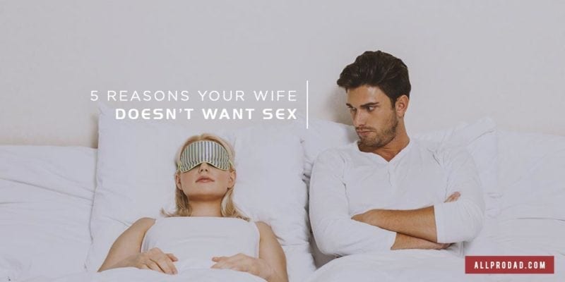Wife does not want to have sex