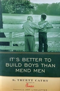 It's Better to Build Boys Than Mend Men