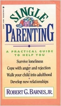 Single Parenting: A Practical Guide to Help You
