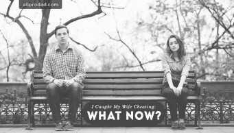 "I Caught My Wife Cheating: What Now?" - All Pro Dad
