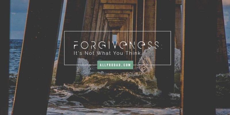 what forgiveness is not