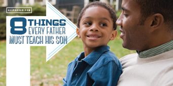 8 Things Every Father Must Teach His Son - All Pro Dad