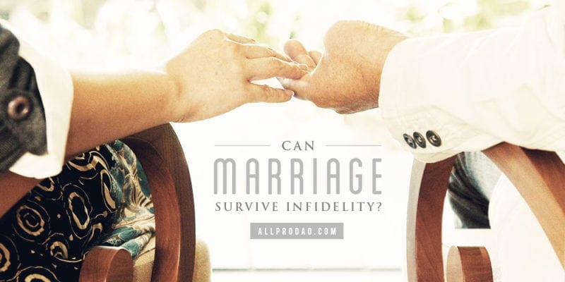 Can Marriage Survive Infidelity All Pro Dad Can Marriage Survive Infidelity All Pro Dad